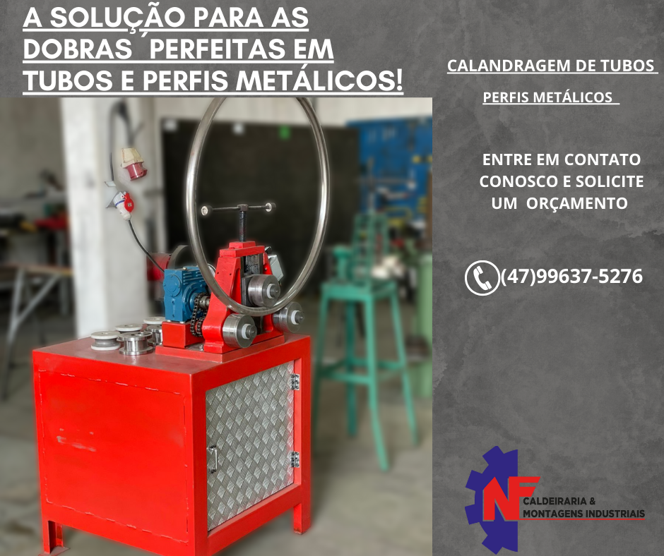 CALANDRAGEM DE TUBOS E PERFIS METÁLICOS